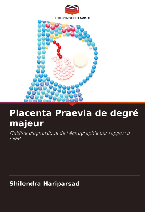 Knjiga Placenta Praevia de degré majeur Shilendra Hariparsad