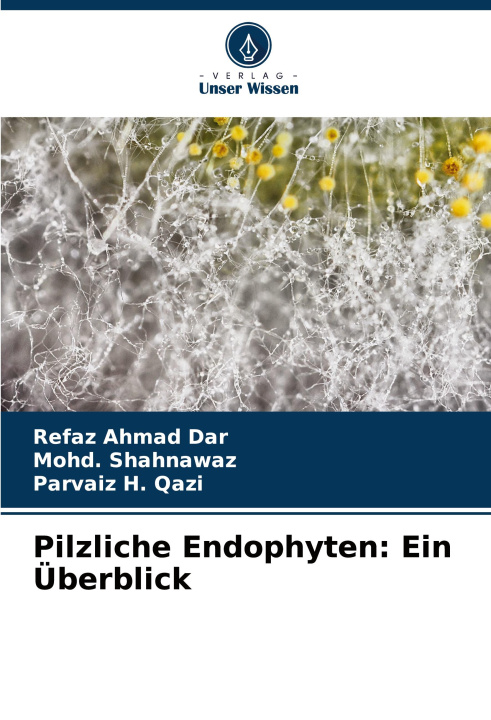 Carte Pilzliche Endophyten: Ein Überblick Mohd. Shahnawaz
