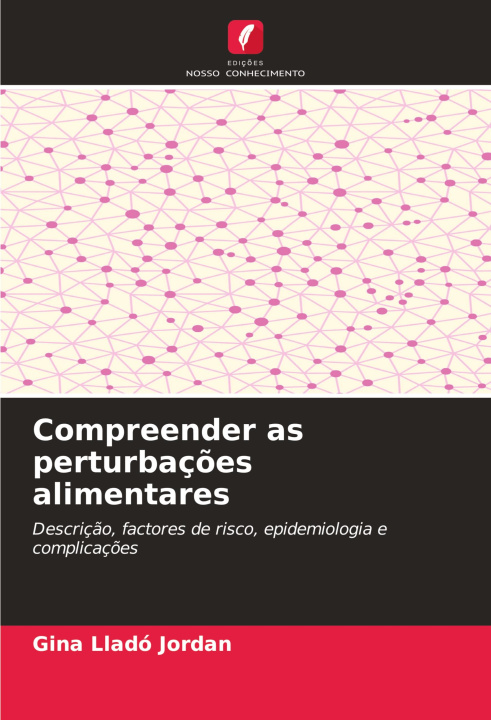 Carte Compreender as perturbaç?es alimentares Gina Lladó Jordan