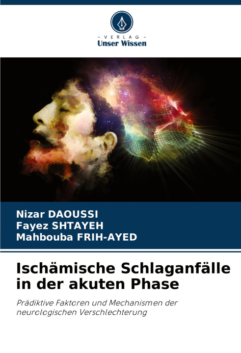 Knjiga Ischämische Schlaganfälle in der akuten Phase Fayez Shtayeh