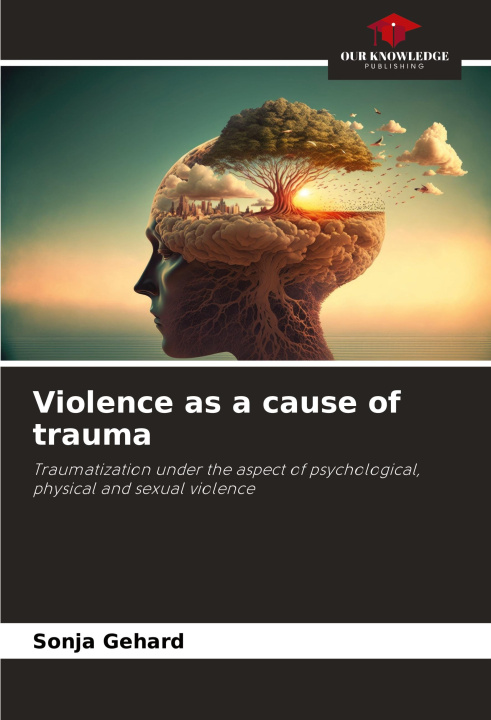 Knjiga Violence as a cause of trauma Sonja Gehard