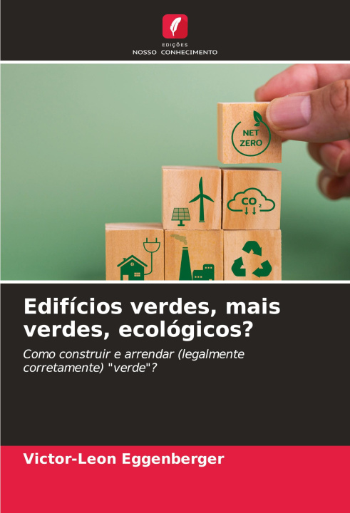 Knjiga Edifícios verdes, mais verdes, ecológicos? Victor-Leon Eggenberger