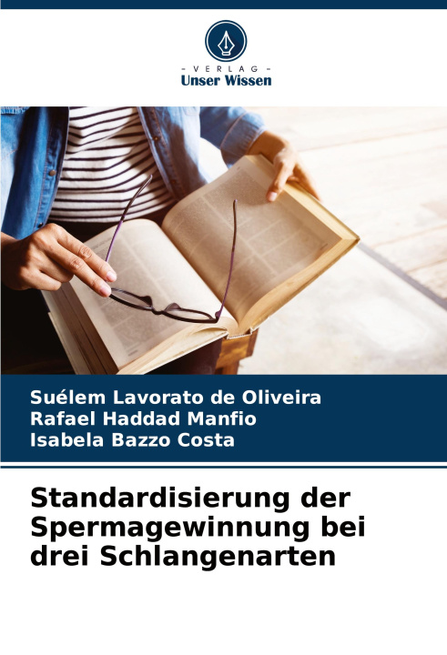 Knjiga Standardisierung der Spermagewinnung bei drei Schlangenarten Rafael Haddad Manfio