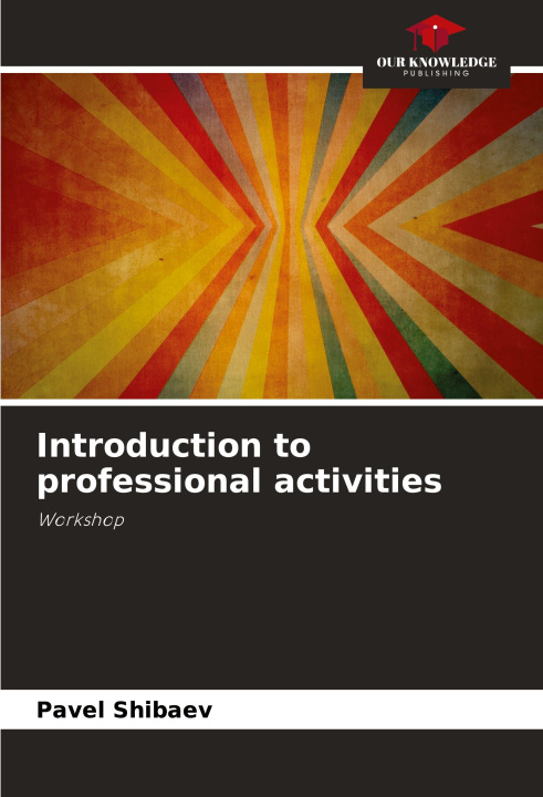 Knjiga Introduction to professional activities Pavel Shibaev