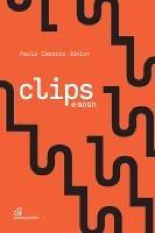 Knjiga Clips e Mosh Paulo Camossa Junior