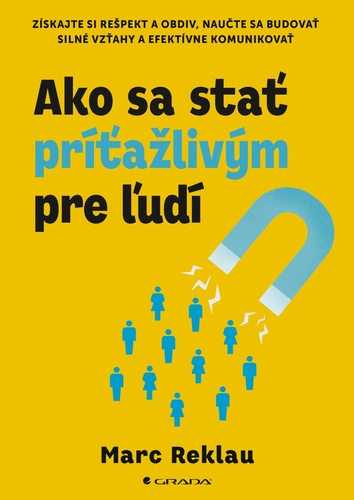 Carte Ako sa stať príťažlivým pre ľudí Marc Reklau