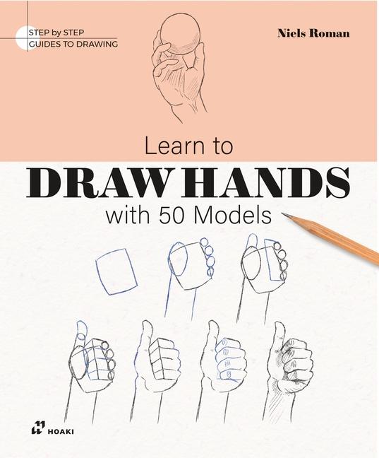 Knjiga Learn to Draw Hands with 50 Models ROMAN NIELS