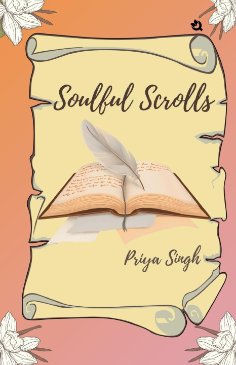 Knjiga Soulful Scrolls Priya Singh