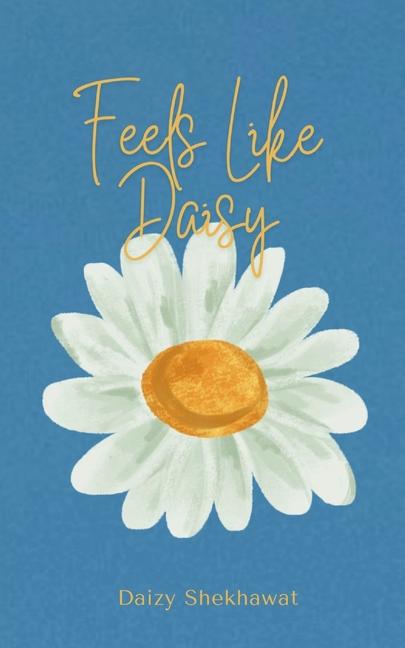 Knjiga Feels like Daisy! Daizy Shekhawat