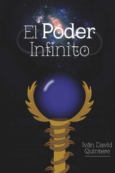 Knjiga El Poder Infinito Ivan David Quintero