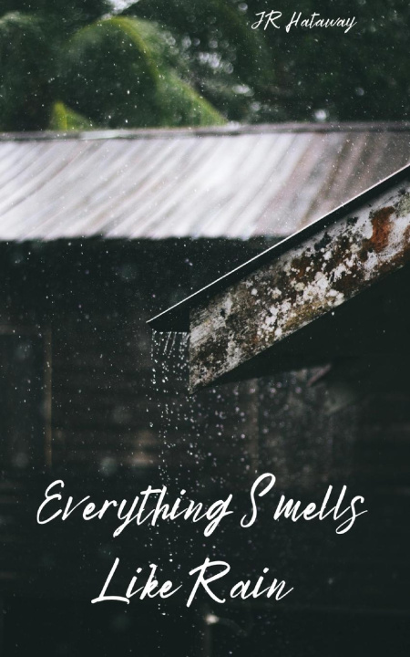 Knjiga Everything Smells Like Rain JR Hataway