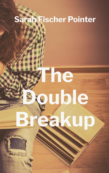Knjiga The Double Breakup Sarah Fischer Pointer