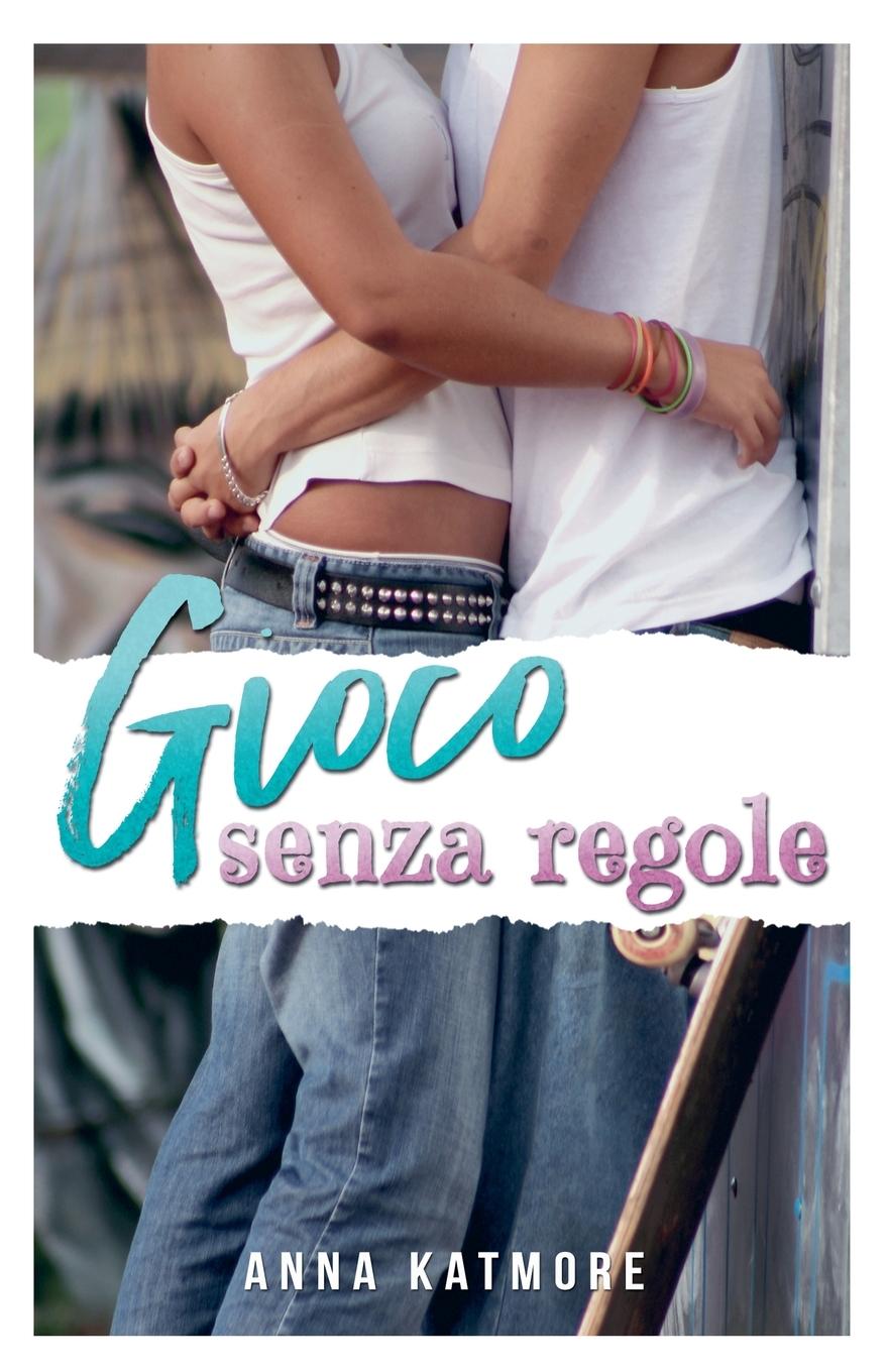 Buch Gioco Senza Regole Anna Katmore