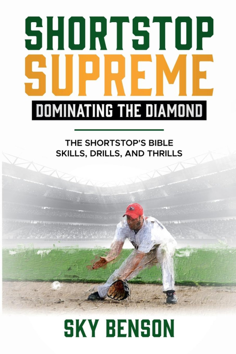 Kniha Shortstop Supreme - Dominating the Diamond Sky Benson