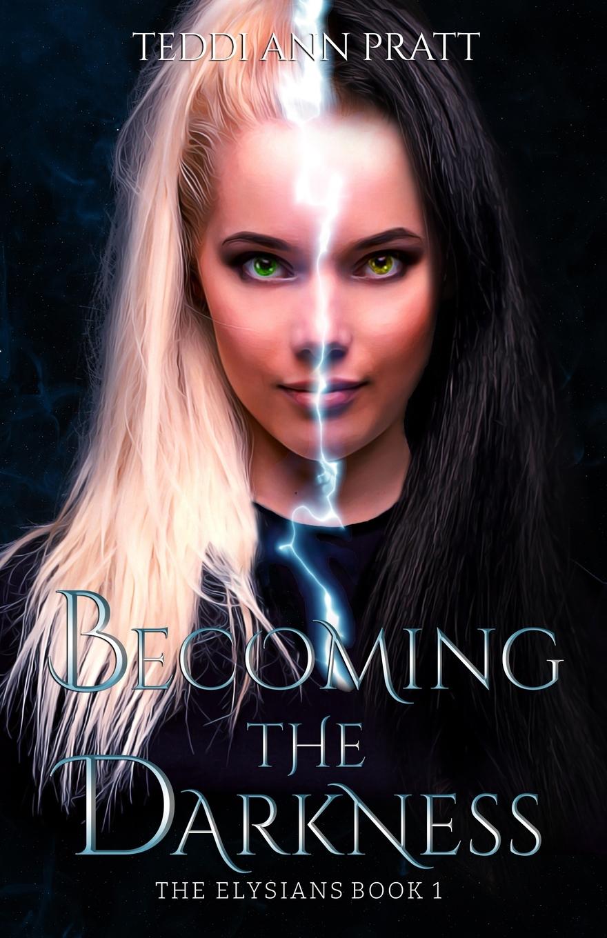 Knjiga Becoming the Darkness Teddi Ann Pratt
