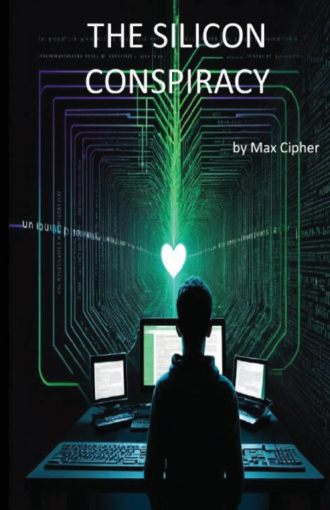 Knjiga The Silicon Conspiracy Max Cipher