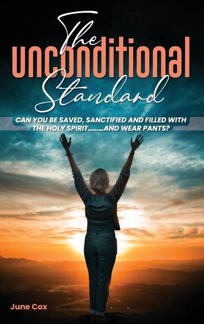 Book The Unconditional Standard June Cox