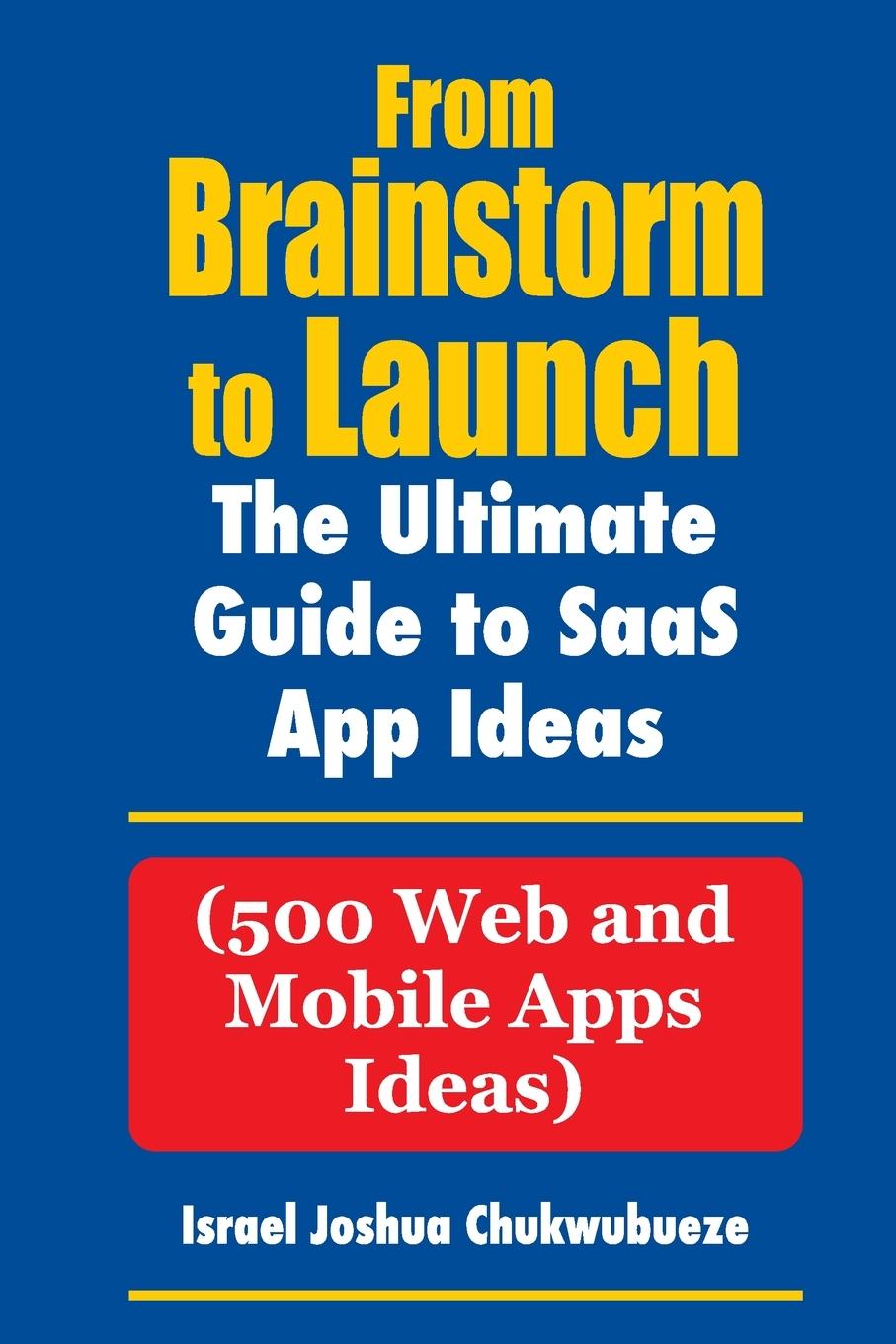 Knjiga From Brainstorm to Launch Israel Joshua Chukwubueze