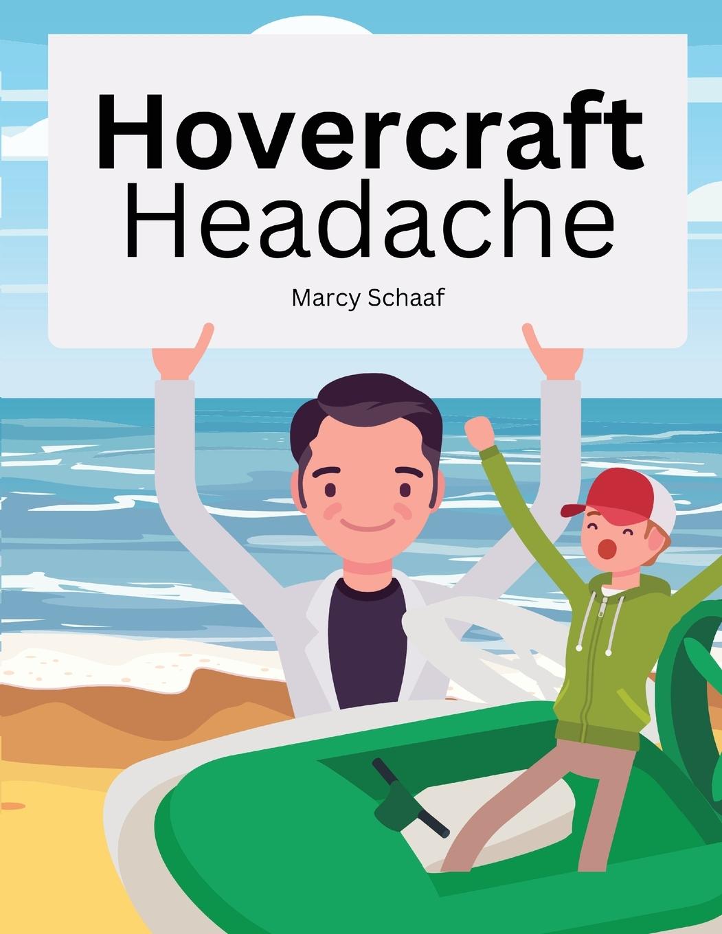 Knjiga Hovercraft Headache Marcy Schaaf