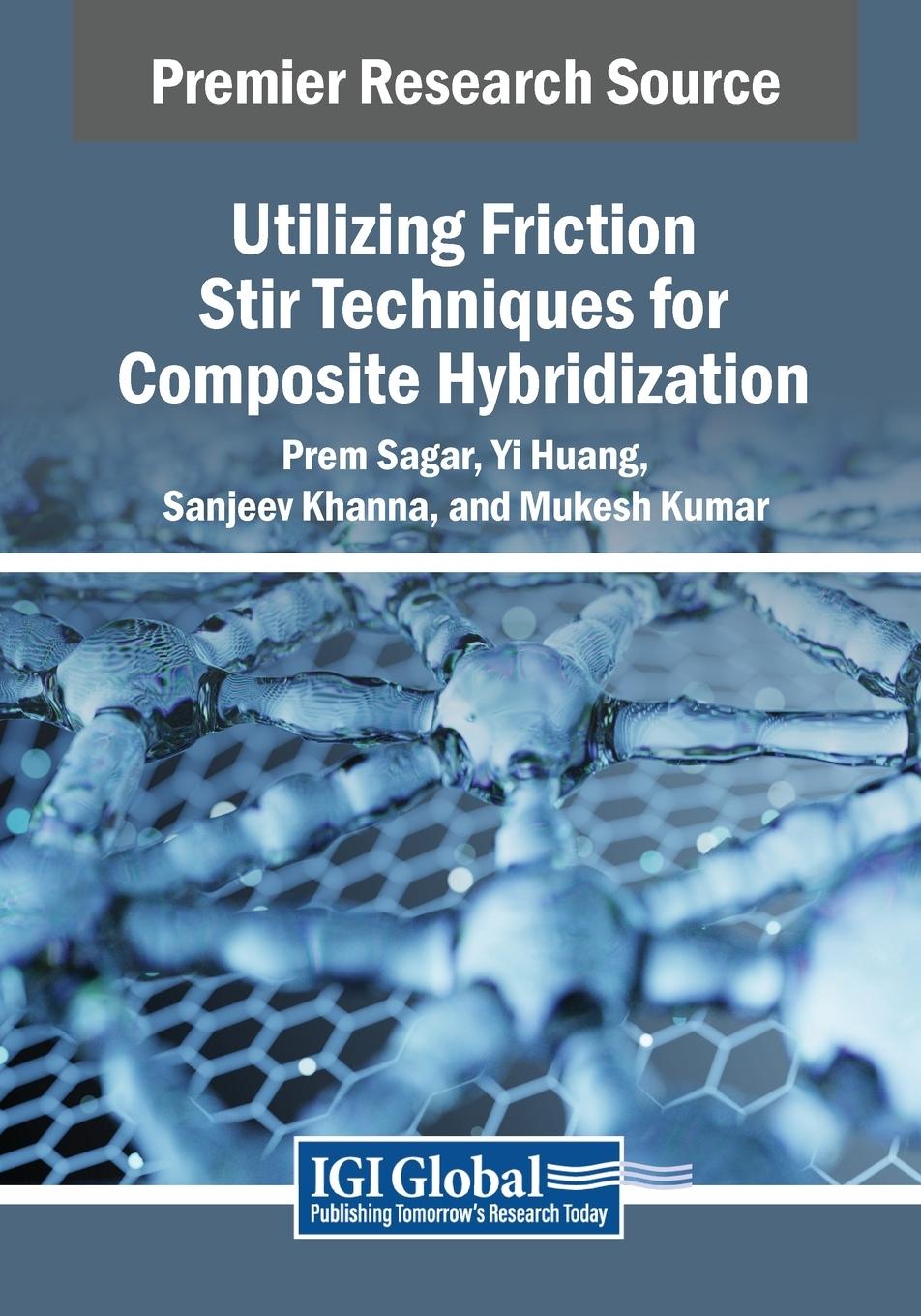 Boek Utilizing Friction Stir Techniques for Composite Hybridization Sanjeev Khanna