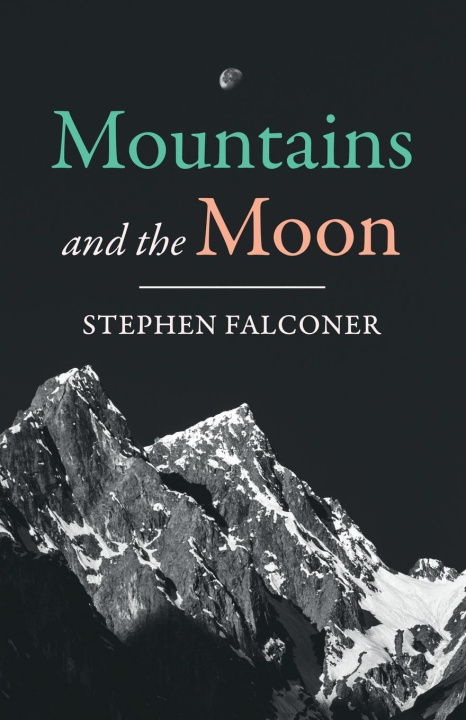 Knjiga Mountains and the Moon Stephen Falconer