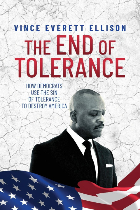 Book The End of Tolerance Vince Everett Ellison