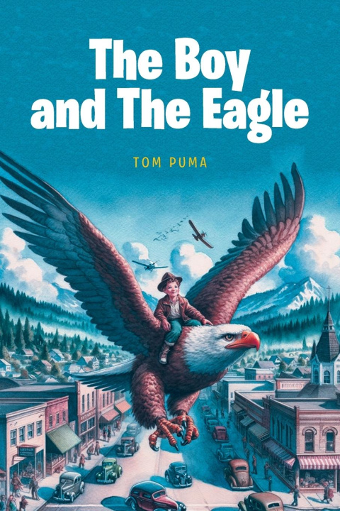 Knjiga The Boy and The Eagle Tom Puma