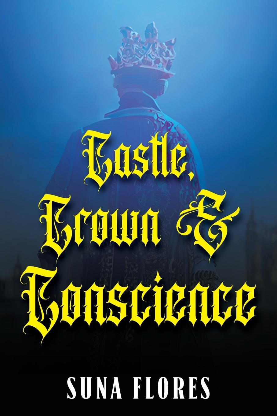 Book Castle, Crown & Conscience Suna Flores