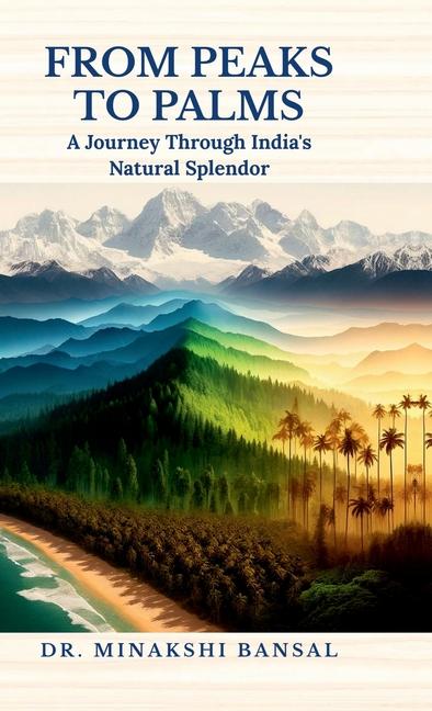Carte From Peaks to Palms Dr. Minakshi Bansal