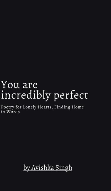 Carte You are incredibly perfect Avishka Singh