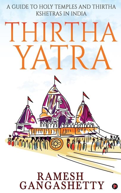Knjiga Thirtha Yatra Ramesh Gangashetty
