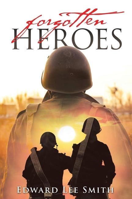 Book Forgotten Heroes Edward Lee Smith