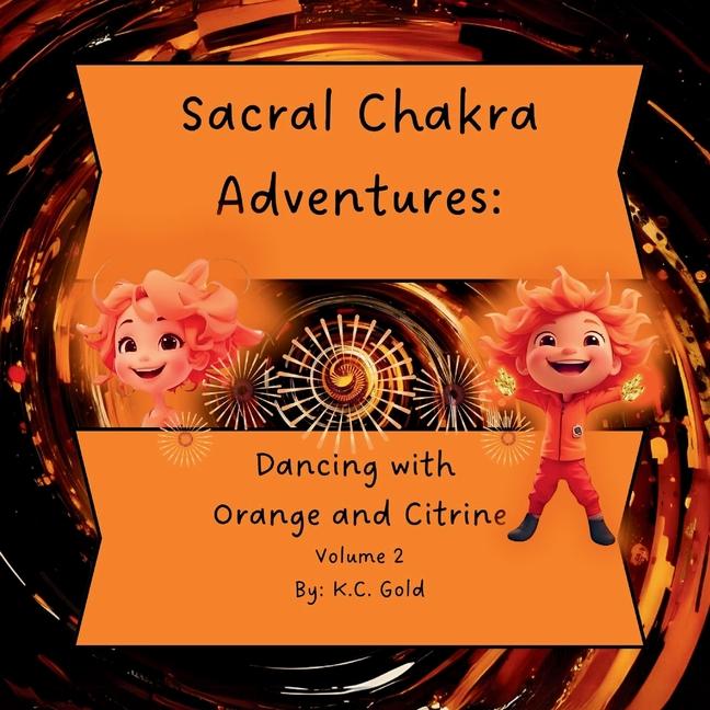 Knjiga Sacral Chakra Adventures K.C. Gold