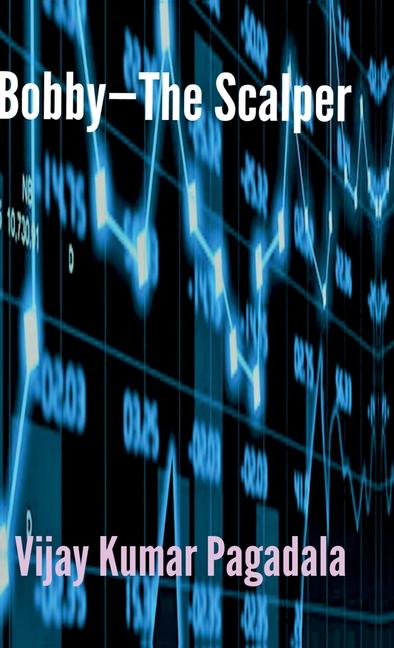 Knjiga Bobby - The Scalper Vijay Kumar Pagadala