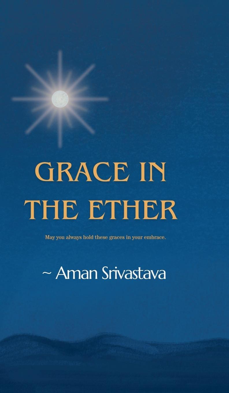 Knjiga Grace In The Ether Aman Srivastava