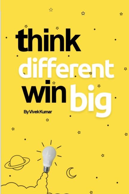 Knjiga Think Different, Win Big! Vivek Kumar