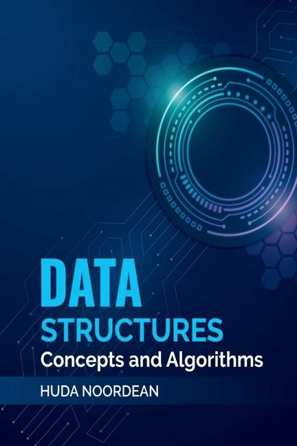 Knjiga Data Structures and Algorithms Huda Noor Dean