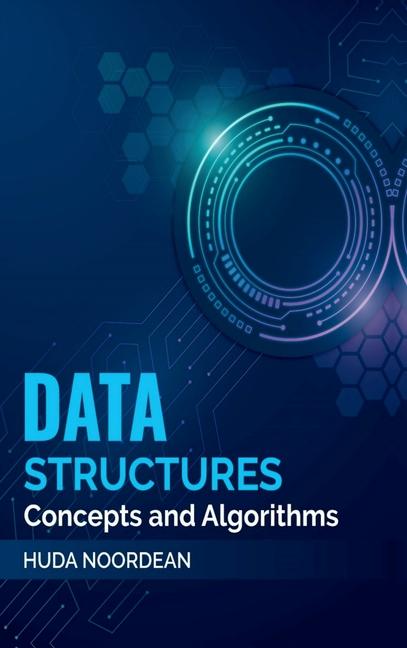 Knjiga Data Structures and Algorithms Huda Noor Dean