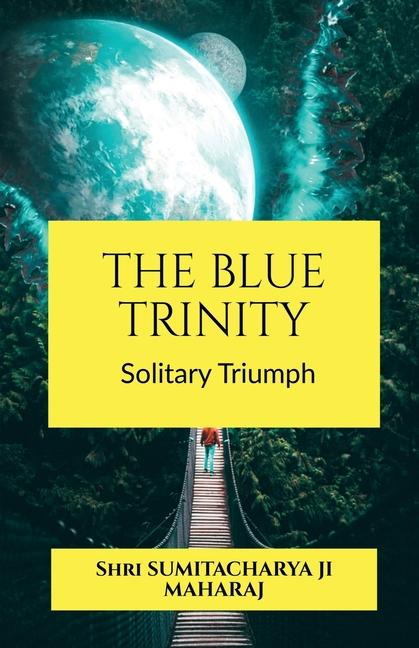 Knjiga The Blue Trinity Shri Sumitacharya Ji Maharaj