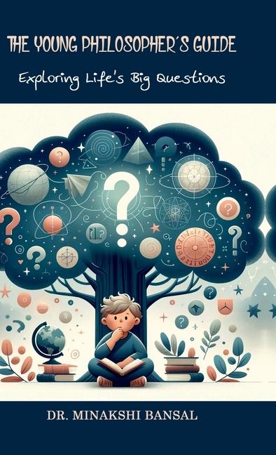 Knjiga The Young Philosopher's Guide Dr. Minakshi Bansal