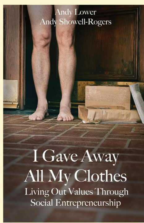 Knjiga I Gave Away All My Clothes Andy Showell-Rogers