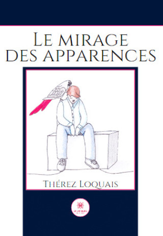Knjiga Le mirage des apparences Loquais