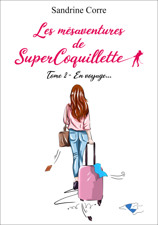 Knjiga Les mésaventures de SuperCoquillette TOME 2 CORRE