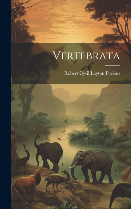 Knjiga Vertebrata Robert Cyril Layton Perkins