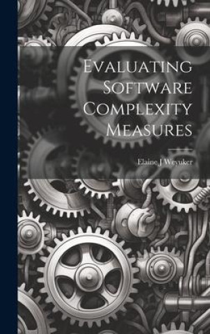 Knjiga Evaluating Software Complexity Measures Weyuker Elaine J