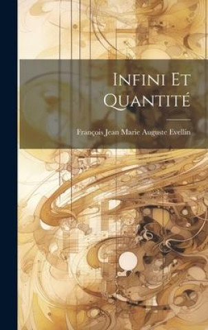 Knjiga Infini et Quantité François Jean Marie Auguste Evellin