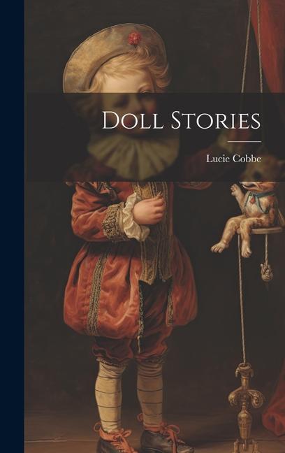 Knjiga Doll Stories Lucie Cobbe