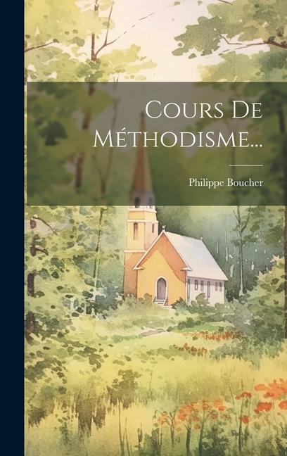 Book Cours De Méthodisme... Philippe Boucher