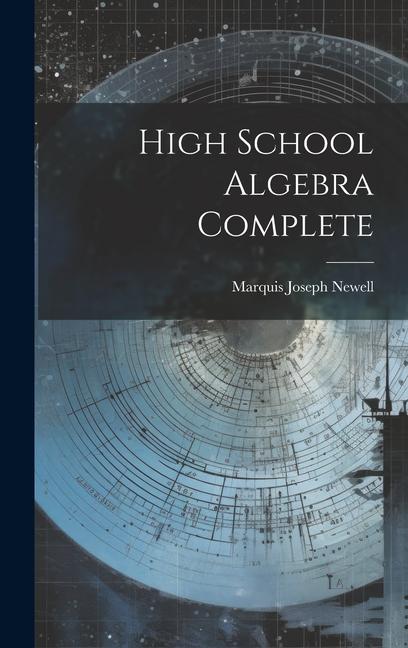Knjiga High School Algebra Complete Marquis Joseph Newell