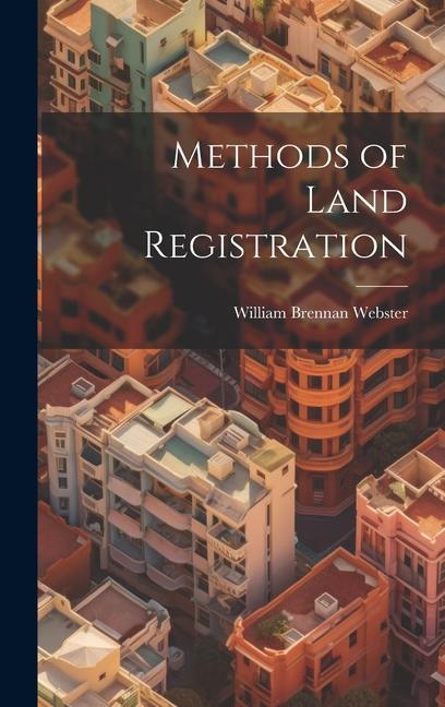 Carte Methods of Land Registration William Brennan Webster